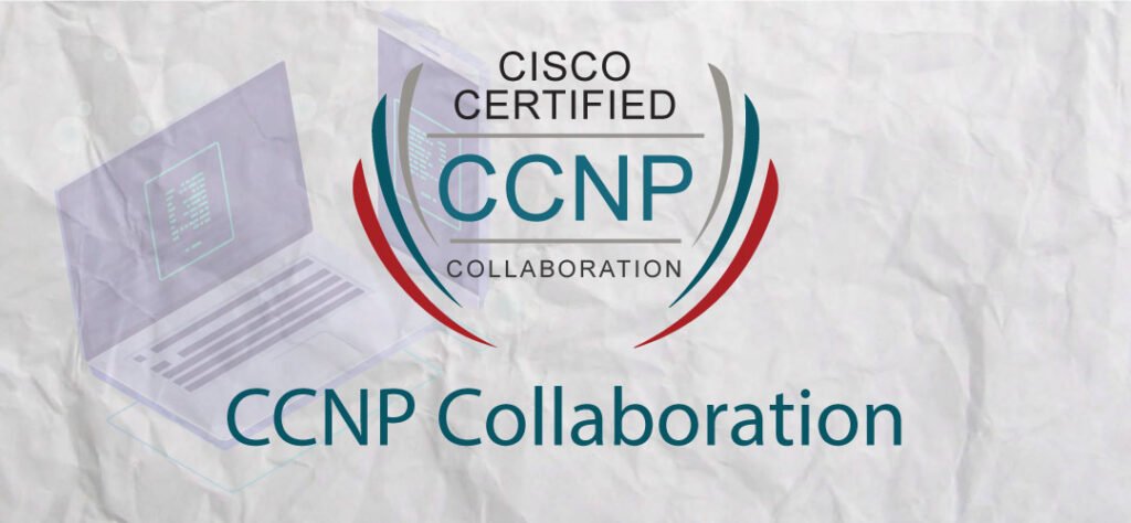CCNP Collaboration Certification