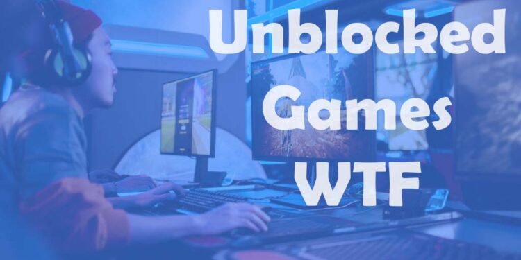 Unblocked Games WTF