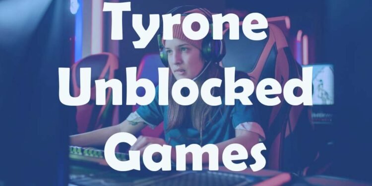 Tyrone Unblocked Games